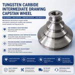 Tungsten Carbide Capstan Wheel